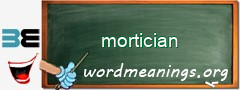 WordMeaning blackboard for mortician